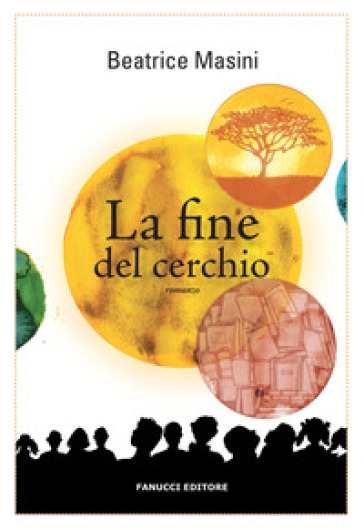 La fine del cerchio - Beatrice Masini