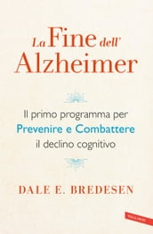 La fine dell Alzheimer