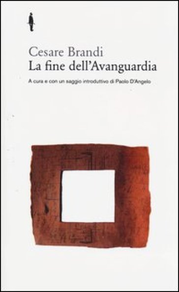 La fine dell'avanguardia - Cesare Brandi