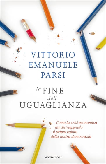 La fine dell'uguaglianza - Vittorio Emanuele Parsi