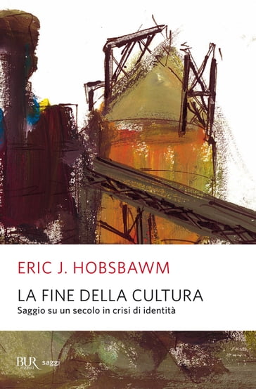 La fine della cultura - Eric John Hobsbawm