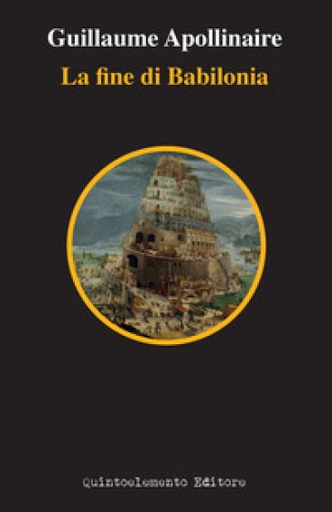 La fine di Babilonia - Guillaume Apollinaire