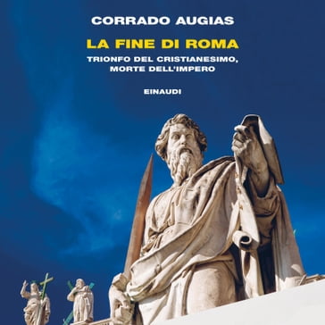 La fine di Roma - Corrado Augias