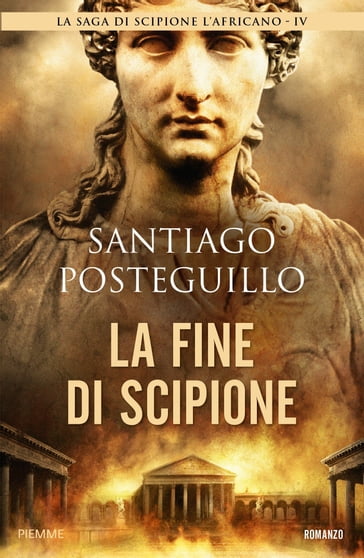 La fine di Scipione - Santiago Posteguillo