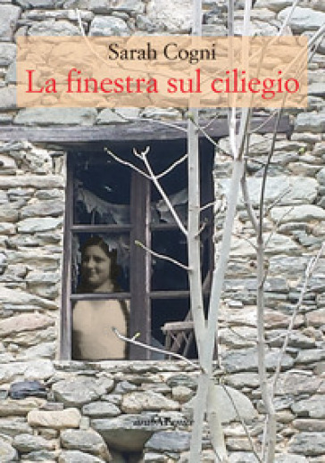 La finestra sul ciliegio - Sarah Cogni