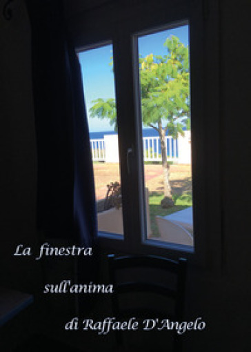 La finestra sull'anima - Raffaele D