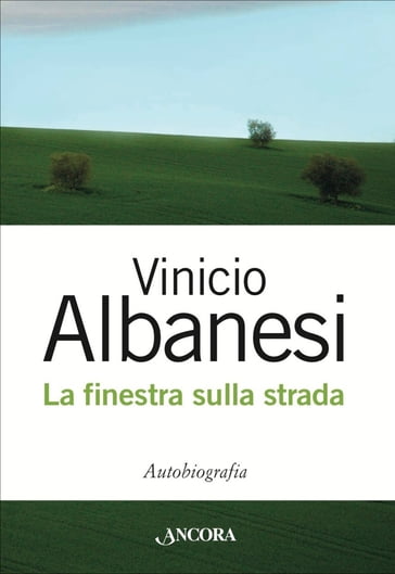 La finestra sulla strada - Vinicio Albanesi