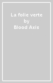 La folie verte