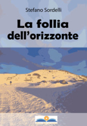 La follia dell orizzonte