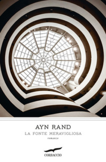 La fonte meravigliosa - Ayn Rand