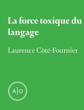 La force toxique du langage