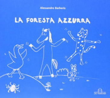 La foresta azzurra - Alessandro Barberis