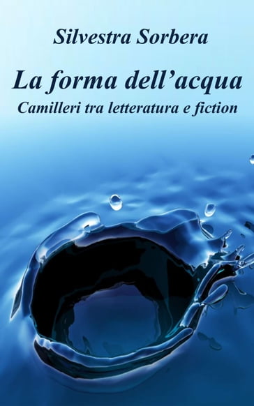 La forma dell'acqua - Silvestra Sorbera