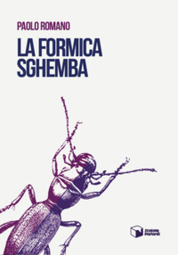 La formica sghemba - Paolo Romano | 