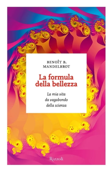 La formula della bellezza - Benoît B. Mandelbrot