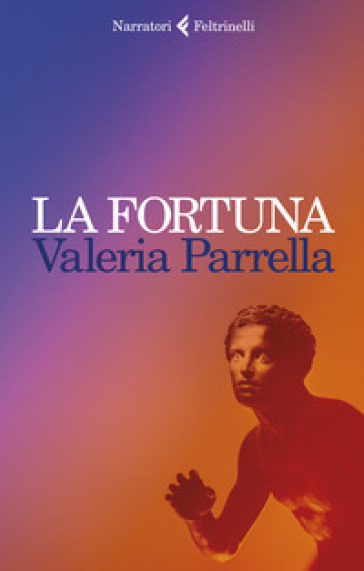 La fortuna - Valeria Parrella