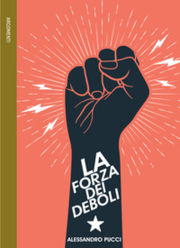 La forza dei deboli - Alessandro Pucci