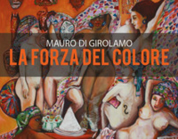La forza del colore - Mauro Di Girolamo | 