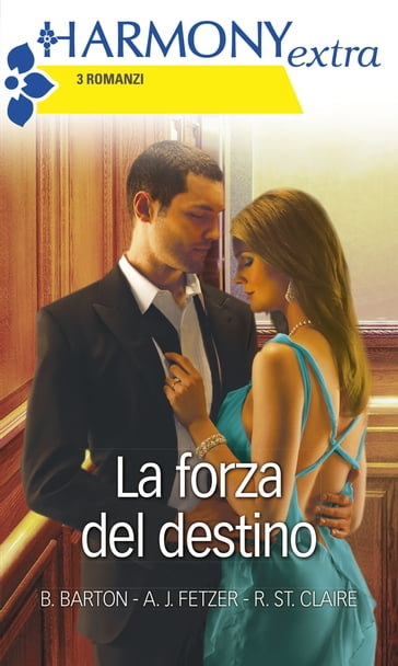 La forza del destino - Amy J. Fetzer - Beverly Barton - Roxanne St. Claire