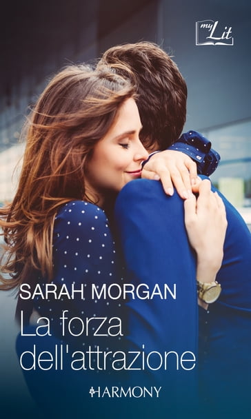 La forza dell'attrazione - Sarah Morgan