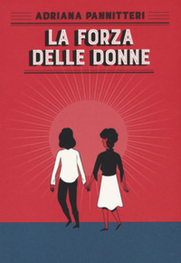 La forza delle donne - Adriana Pannitteri