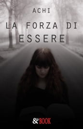 La forza di Essere