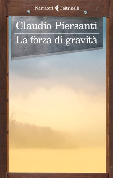 La forza di gravità - Claudio Piersanti