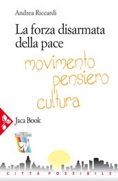 La forza disarmata della pace