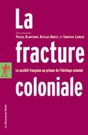 La fracture coloniale