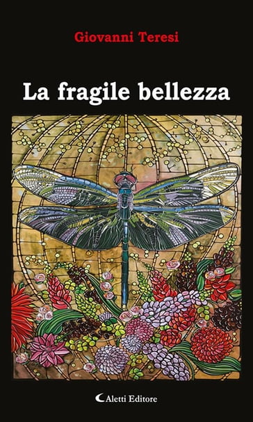 La fragile bellezza - Giovanni Teresi