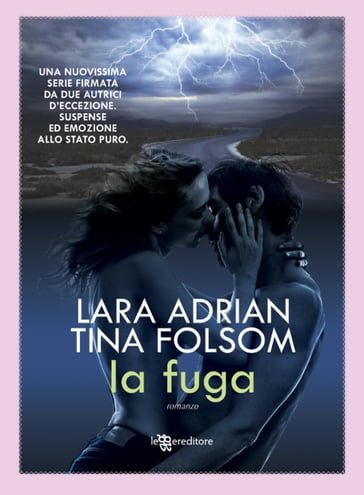La fuga - Lara Adrian - Tina Folsom