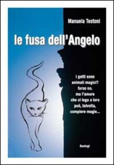 La fusa dell'angelo - Manuela Testoni