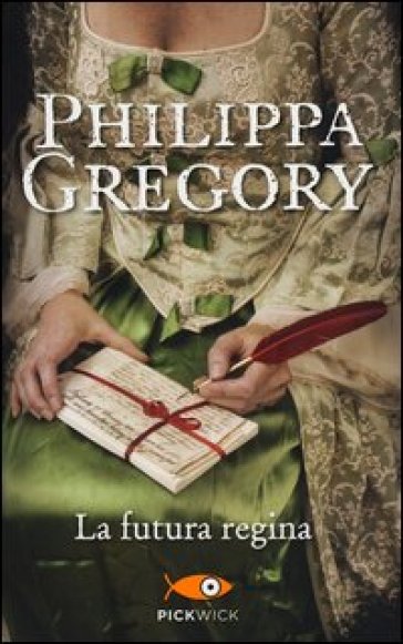 La futura regina - Philippa Gregory