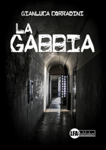 La gabbia - Gianluca Corradini