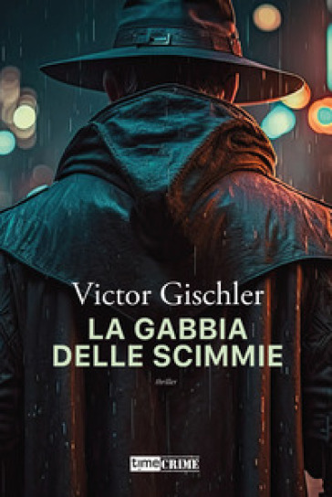 La gabbia delle scimmie - Victor Gischler