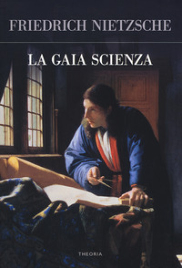 La gaia scienza - Friedrich Nietzsche