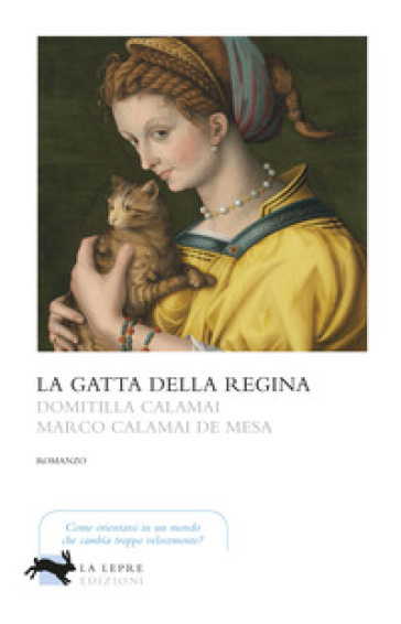 La gatta della regina - Domitilla Calamai - Marco Calamai De Mesa