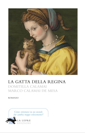 La gatta della regina - Domitilla Calamai - Marco Calamai De Mesa