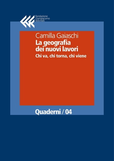 La geografia dei nuovi lavori - Camilla Gaiaschi