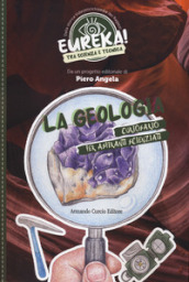 La geologia. Eureka!