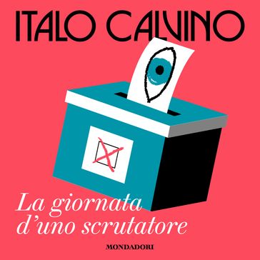 La giornata d'uno scrutatore - Italo Calvino - Piovene Guido