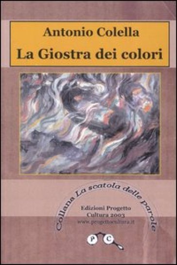 La giostra dei colori - Antonio Colella - Libro - Mondadori Store