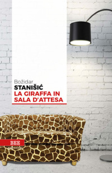 La giraffa in sala d'attesa - Bozidar Stanisic