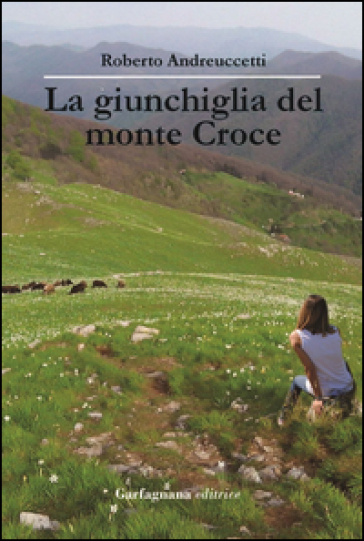 La giunchiglia del Monte Croce - Roberto Andreuccetti