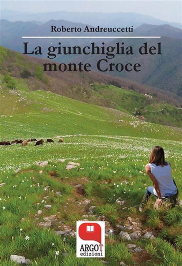 La giunchiglia del monte Croce - Roberto Andreuccetti