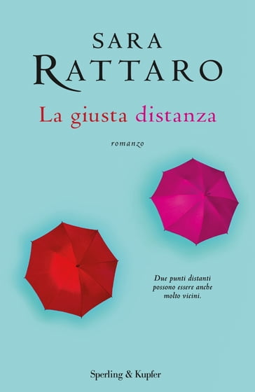 La giusta distanza - Sara Rattaro