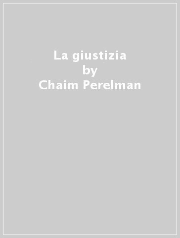 La giustizia - Chaim Perelman