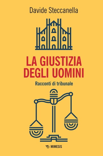 La giustizia degli uomini - Davide Steccanella