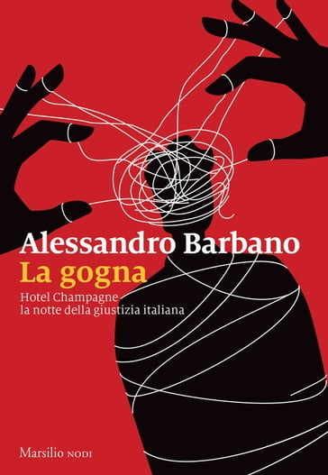 La gogna - Alessandro Barbano