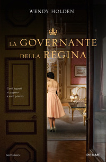 La governante della regina - Wendy Holden